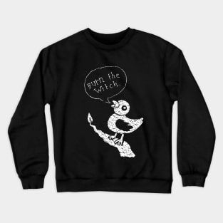 Burn the Witch - White Crewneck Sweatshirt